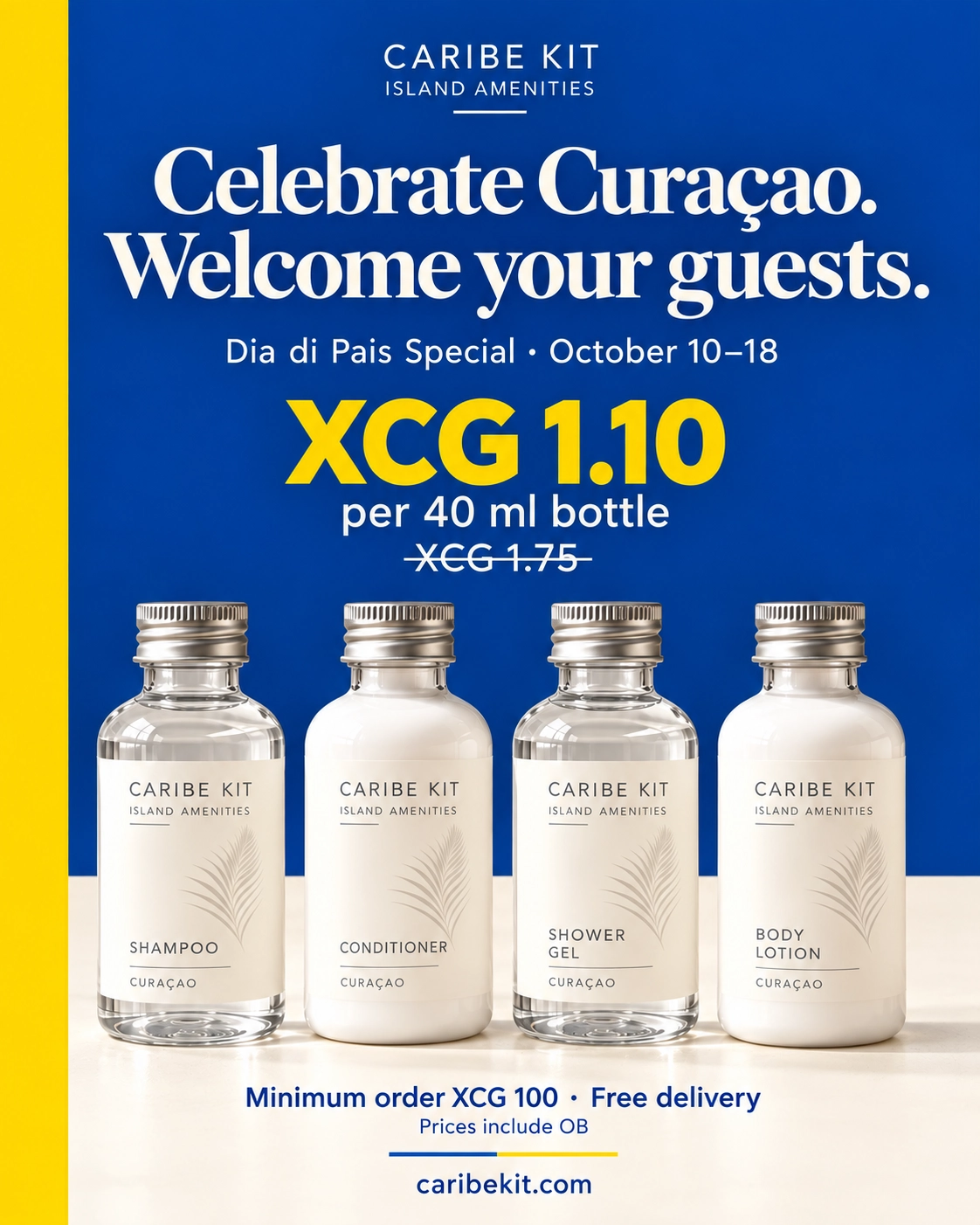 Dia di Pais: wet amenities XCG 1.10 per 40 ml bottle, October 10–18.